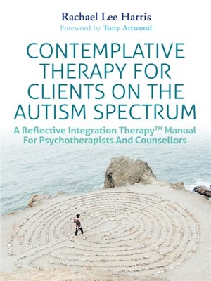 cover image of Contemplative Therapy for Clients on the Autism Spectrum